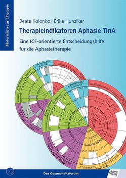 Therapieindikatoren Aphasie TInA von Hunziker,  Erika, Kolonko,  Beate