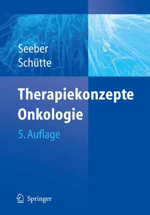 Therapiekonzepte Onkologie von Schütte,  H. Jochen, Seeber,  Siegfried