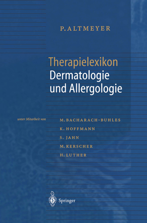 Therapielexikon Dermatologie und Allergologie von Altmeyer,  Peter, Bacharach-Buhles,  M., Hoffmann,  K, Jahn,  S., Kerscher,  M., Luther,  H.
