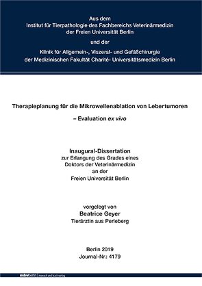 Therapieplanung für die Mikrowellenablation von Lebertumoren – Evaluation ex vivo von Geyer,  Beatrice