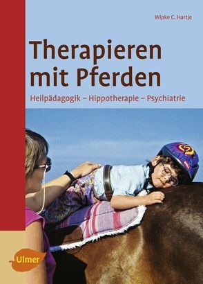 Therapieren mit Pferden von Hartje,  Wipke C.