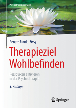 Therapieziel Wohlbefinden von Frank,  Renate