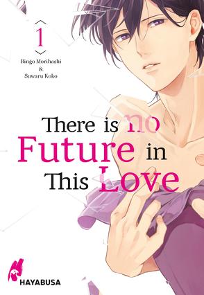 There is no Future in This Love 1 von Bartholomäus,  Gandalf, Koko,  Suwaru, Morihashi,  Bingo