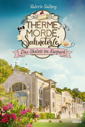 Therme, Morde, Sahnetorte. Das Skelett im Kurpark von Salberg,  Valerie