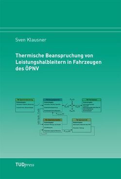 Thermische Beanspruchung von Leistungshalbleitern in Fahrzeugen des ÖPNV von Klausner,  Sven