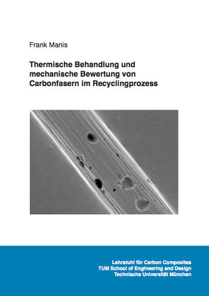 Thermische Behandlung und mechanische Bewertung von Carbonfasern im Recyclingprozess von Manis,  Frank