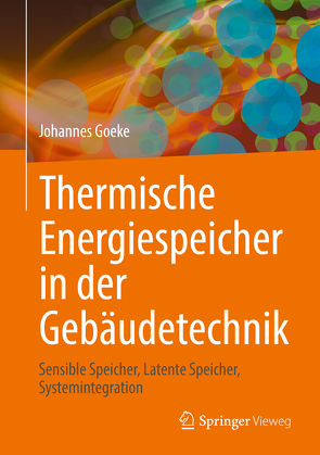 Thermische Energiespeicher in der Gebäudetechnik von Goeke,  Johannes