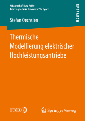 Thermische Modellierung elektrischer Hochleistungsantriebe von Oechslen,  Stefan