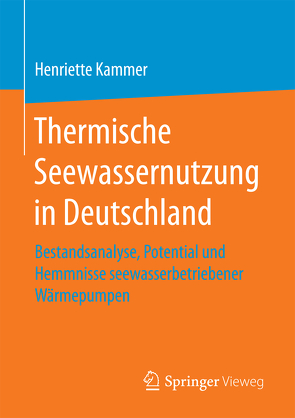 Thermische Seewassernutzung in Deutschland von Kammer,  Henriette