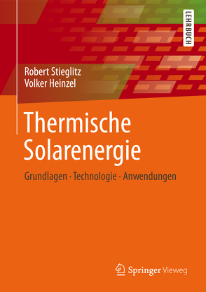 Thermische Solarenergie von Heinzel,  Volker, Stieglitz,  Robert