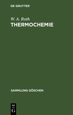Thermochemie von Roth,  W.A.