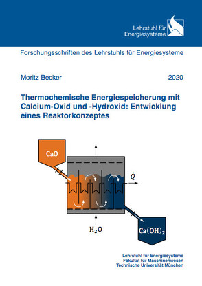 Thermochemische Energiespeicherung mit Calcium-Oxid und -Hydroxid: Entwicklung eines Reaktorkonzeptes von Becker,  Moritz