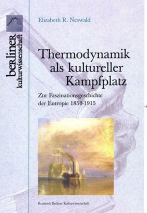 Thermodynamik als kultureller Kampfplatz von Neswald,  Elizabeth R