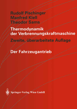 Thermodynamik der Verbrennungskraftmaschine von Klell,  Manfred, Pischinger,  Rudolf, Sams,  Theodor