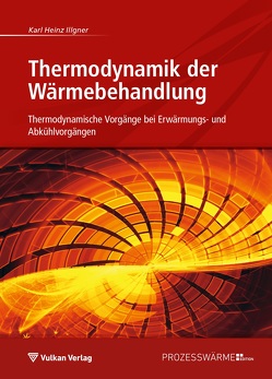 Thermodynamik der Wärmebehandlung von Illgner,  Karl Heinz