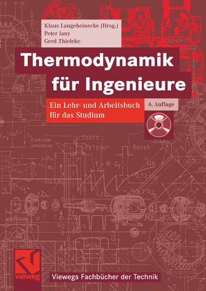 Thermodynamik für Ingenieure von Jany,  Peter, Langeheinecke,  Klaus, Thieleke,  Gerd