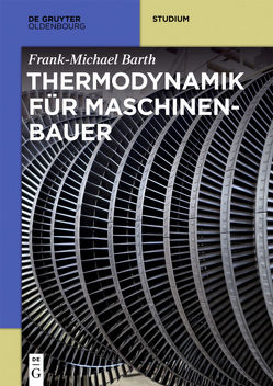 Thermodynamik für Maschinenbauer von Barth,  Frank-Michael