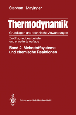Thermodynamik: Grundlagen und technische Anwedungen von Mayinger,  Franz, Stephan,  Karl