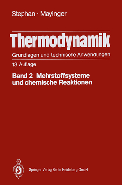 Thermodynamik. Grundlagen und technische Anwendungen von Mayinger,  Franz, Stephan,  Karl