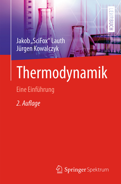 Thermodynamik von Kowalczyk,  Jürgen, Lauth,  Jakob „SciFox“