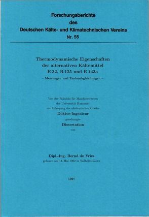 Thermodynamische Eigenschaften der alternativen Kältemittel R 32, R 125 und R 143 a von Vries,  Bernd de