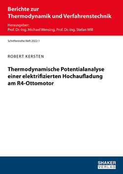 Thermodynamische Potentialanalyse einer elektrifizierten Hochaufladung am R4-Ottomotor von Kersten,  Robert