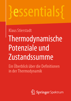 Thermodynamische Potenziale und Zustandssumme von Stierstadt,  Klaus