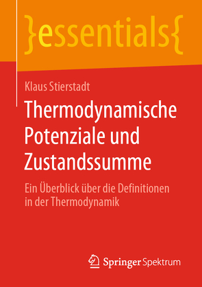 Thermodynamische Potenziale und Zustandssumme von Stierstadt,  Klaus