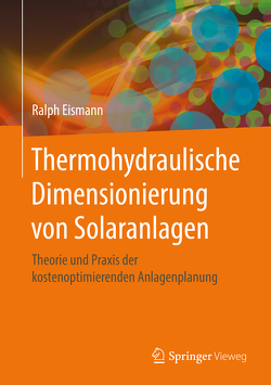 Thermohydraulische Dimensionierung von Solaranlagen von Eismann,  Ralph
