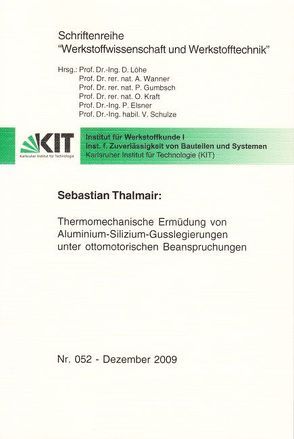 Thermomechanische Ermüdung von Aluminium-Silizium-Gusslegierungen unter ottomotorischen Beanspruchungen von Thalmair,  Sebastian