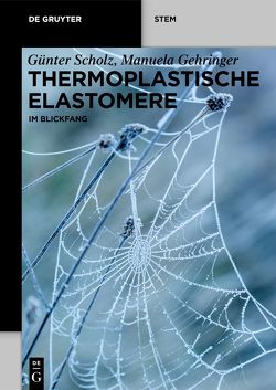 Thermoplastische Elastomere von Gehringer,  Manuela, Scholz,  Günter