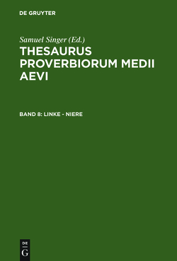Thesaurus proverbiorum medii aevi / Linke – Niere von Kuratorium Singer der SAGW, Singer,  Samuel