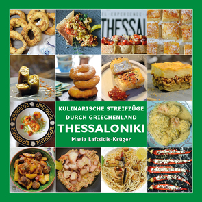 THESSALONIKI – Griechische Küche von Laftsidis-Krüger,  Maria, Pergialis,  Dimitrios