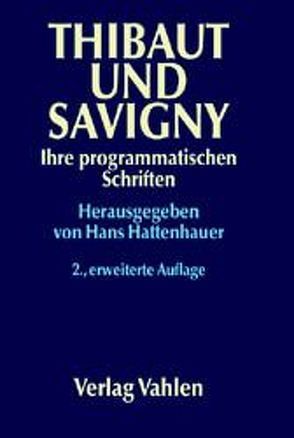 Thibaut und Savigny von Hattenhauer,  Hans