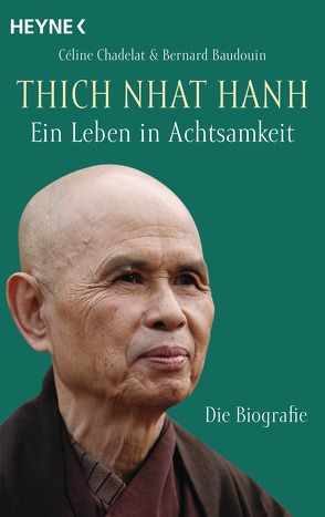 Thich Nhat Hanh – Ein Leben in Achtsamkeit von Baudouin,  Bernard, Chadelat,  Céline, Schuhmacher,  Maike, Schuhmacher,  Stephan