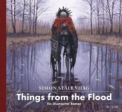 Things from the Flood von Pluschkat,  Stefan, Stalenhag,  Simon