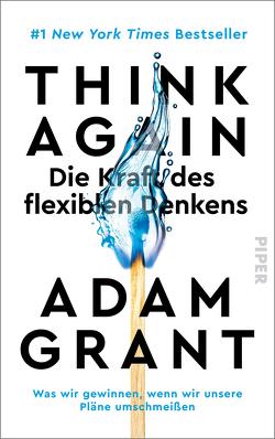 Think Again – Die Kraft des flexiblen Denkens von Grant,  Adam, Pesch,  Ursula