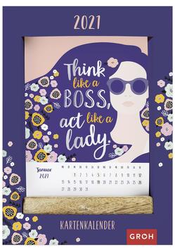 Think like a boss, act like a lady. 2021 von Groh Redaktionsteam