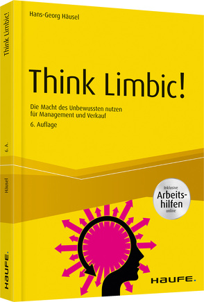 Think Limbic! Inkl. Arbeitshilfen online von Häusel,  Hans-Georg