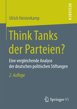 Think Tanks der Parteien? von Heisterkamp,  Ulrich