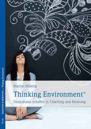 Thinking Environment von Miketta,  Marion