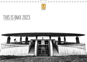 THIS IS BMX 2023 (Wandkalender 2023 DIN A4 quer) von Korbmacher Photography,  Tim