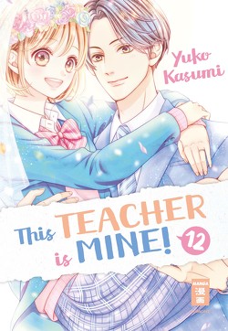 This Teacher is Mine! 12 von Kasumi,  Yuko
