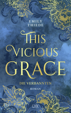 This Vicious Grace – Die Verbannten von Gerold,  Susanne, Thiede,  Emily