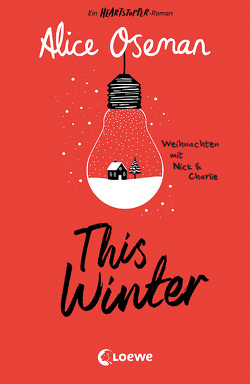 This Winter (deutsche Klappenbroschur-Ausgabe) von Oseman,  Alice, Schaefer,  Beate