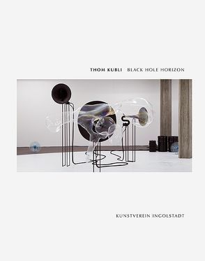 Thom Kubli | BLACK HOLE HORZON von Aigner-Spisak,  Marcel, Fuchs,  Christine, Kubli,  Thom, Marburger,  Marcel René