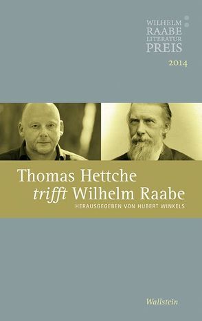Thomas Hettche trifft Wilhelm Raabe von Winkels,  Hubert