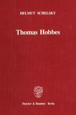 Thomas Hobbes – Eine politische Lehre. von Schelsky,  Helmut