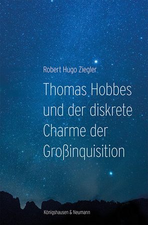 Thomas Hobbes und der diskrete Charme der Großinquisition von Ziegler,  Robert Hugo