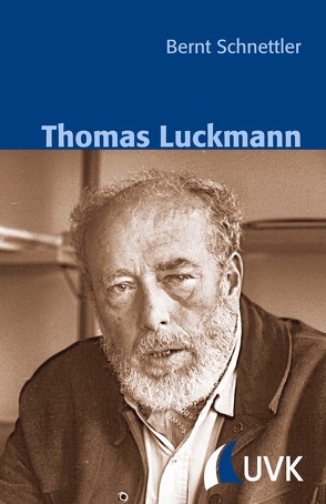 Thomas Luckmann von Schnettler,  Bernt